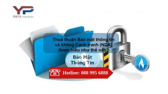Thoả thuận Bảo mật thông tin và không Cạnh tranh (NDA) được hiểu như thế nào?